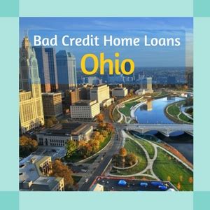 Bad Credit Home Loans In Ohio